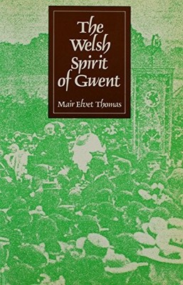 Thomas - Welsh Spirit of Gwent - New paperback or softback - X555z