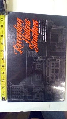 RECORDING HISTORIC STRUCTURES By John A. Burns & Historic American VG