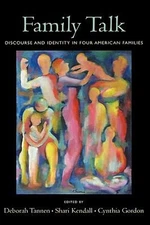 Family Talk : Discourse and Identity in Four American Families Ha