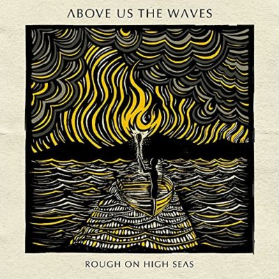 CD  Rough on High Seas  Above Us the Waves  Digipack (K175)