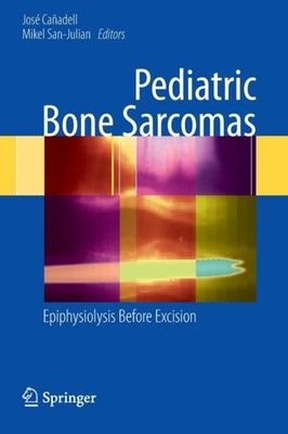 Caadell - Pediatric Bone Sarcomas   Epiphysiolysis before excision -  - X555z