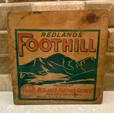 VINTAGE REDLANDS FOOTHILL GROVES WOOD CRATE END REDLANDS, CALIFORNIA