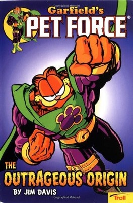 The Outrageous Origin:  Garfield's Pet Force, Book 1 - Paperback - GOOD