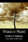Shadow Road 9781441599841 by Corben S Bigmore Paperback
