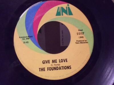 I* THE FOUNDATIONS GIVE ME LOVE/IN THE BAD,BAD OLD DAYS ON UNI RECORDS