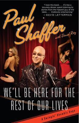 We'll Be Here For the Rest of Our Lives: A Swingin' Showbiz Saga