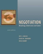 Negotiation: Readings, Exercises, and Cases -...