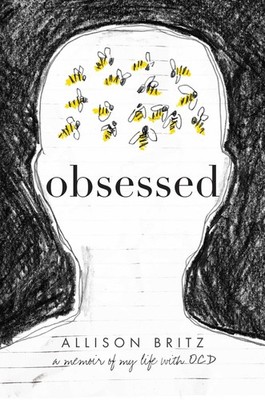 Obsessed: A Memoir of My Life with OCD - paperback Britz, Allison