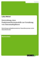 Entwicklung Eines Funktionsreferenzmodells Zur Gestaltung Von DatenmarktpläTzen