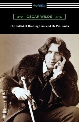 Oscar Wilde The Ballad of Reading Gaol and De Profundis (Taschenbuch)