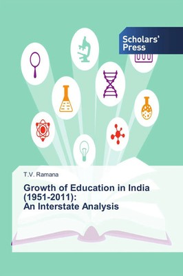 T. V. Ramana | Growth of Education in India (1951-2011): An Interstate Analysis