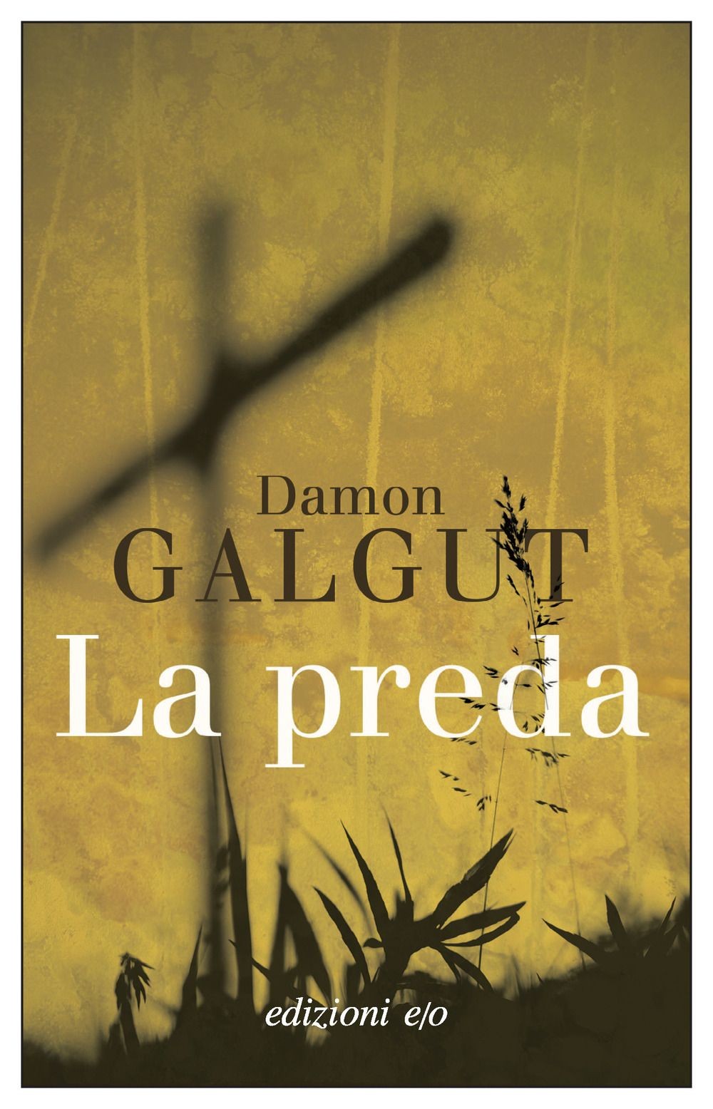 Libri Damon Galgut - La Preda
