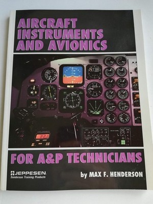 Aircraft Instruments and Avionics for A&P Technicians/Order No Js312666 - pa...