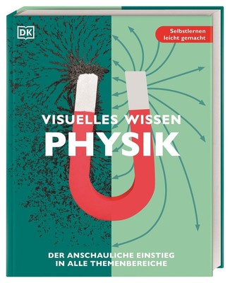 Visuelles Wissen. Physik | DK Verlag | Taschenbuch | Visuelles Wissen | 288 S.