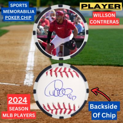 WILLSON CONTRERAS - 2024 MLB PLAYER - POKER CHIP - **SIGNED**