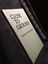  Close to Ground by Del M. Rogers (1991, Trade Paperback) Poets Ser.: