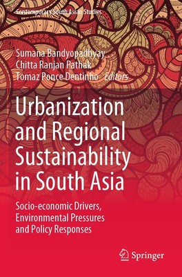 Urbanization and Regional Sustainability in South Asia Sumana Bandyopadhyay
