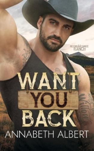 Annabeth Albert Want You Back (Tascabile) Second Chance Ranch