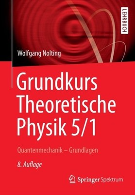 Nolting - Grundkurs Theoretische Physik 5/1   Quantenmechanik - Grundl - X555z