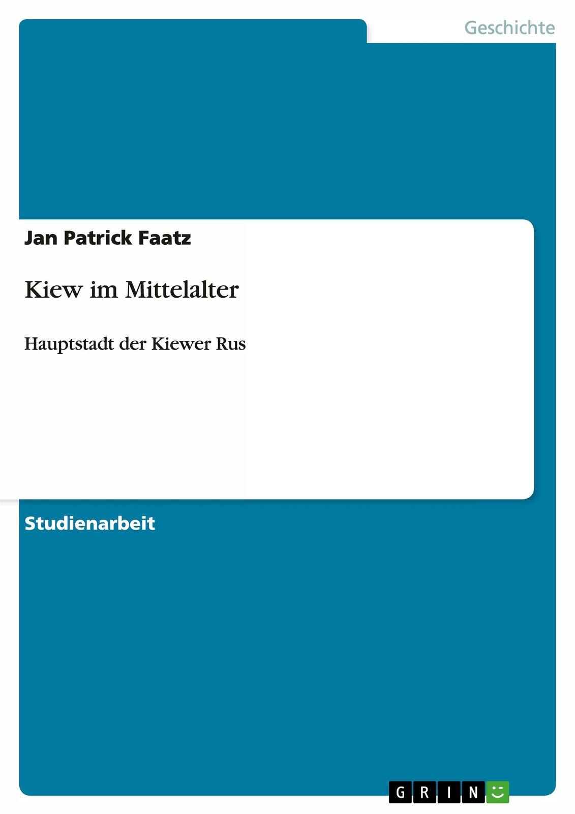 Thumbnail - Kiew Mittelalter | Jan Patrick Faatz | Hauptstadt Der Kiewer Rus |