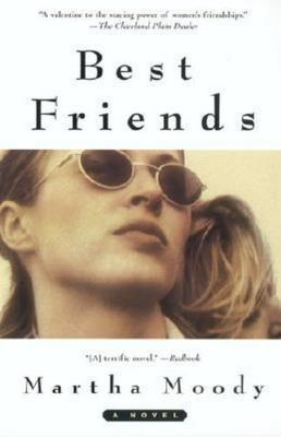 BEST FRIENDS-Martha Moody/staying power of women's friendship - REDUCED! $2 Save