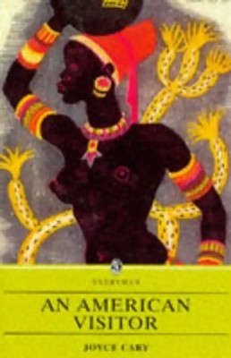 An American Visitor (Everyman's Library (Paper)) - Cary, Joyce