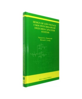 Design of Low-Voltage CMOS Switched-Opamp Switched-Capacitor Systems, Howard Cam