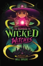 Will Taylor The School for Wicked Witches (Paperback) (UK IMPORT)