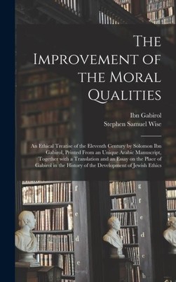 The Improvement of the Moral Qualities; an Ethical Treatise of th
