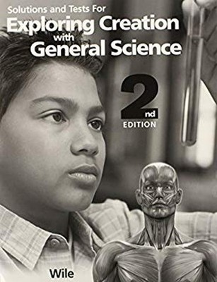 Exploring Creation with General Scienc 2nd Edition : Solutions an