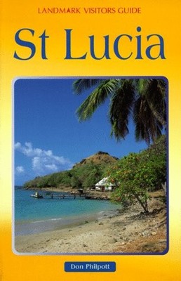 ST. LUCIA (LANDMARK VISITORS GUIDES SERIES) (LANDMARK By Landmark Publishing