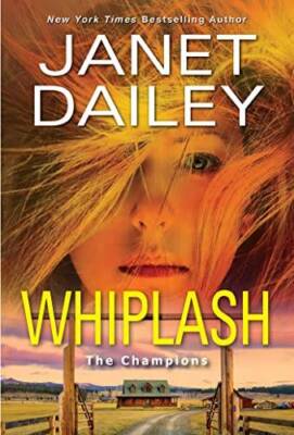 Whiplash: An Exciting  Thrilling Novel of Western Romantic Suspense - VERY GOOD
