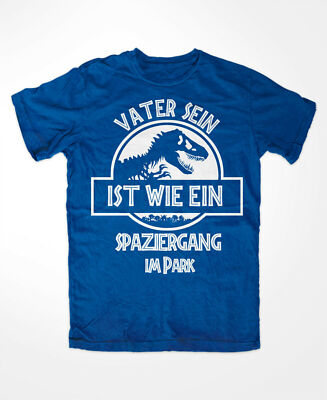 Vater sein ist wie ein Spaziergang im Park  T-Shirt BLAU Familie PAPA Superheld