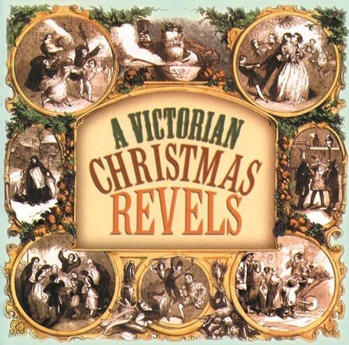 Revels (The) Victorian Christmas Revels (CD)