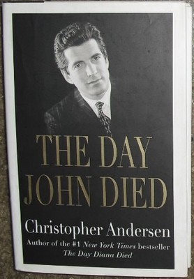 The Day John Died by Andersen, Christopher, Acceptable Book