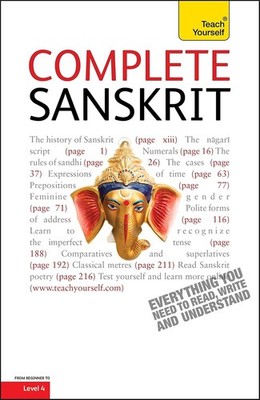 Complete Sanskrit: A Comprehensive Guide to Reading and Understanding Sanskrit,