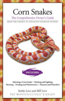 Corn Snakes: The Comprehensive Owner's Guide (The Herpetocultural L - GOOD