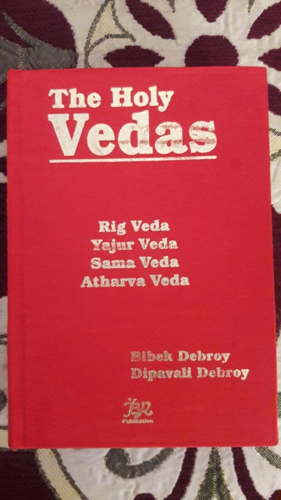 The Holy Vedas: Rig Veda, Yajur Veda, Sama Veda and Atharva Veda ...