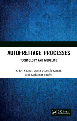 Autofrettage Processes: Technology And Modelling