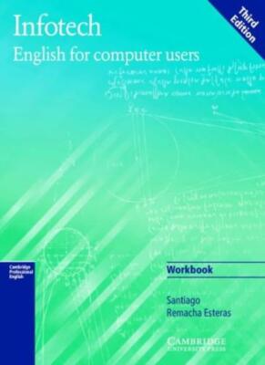 Infotech Workbook: English for Computer Users By Santiago Remach