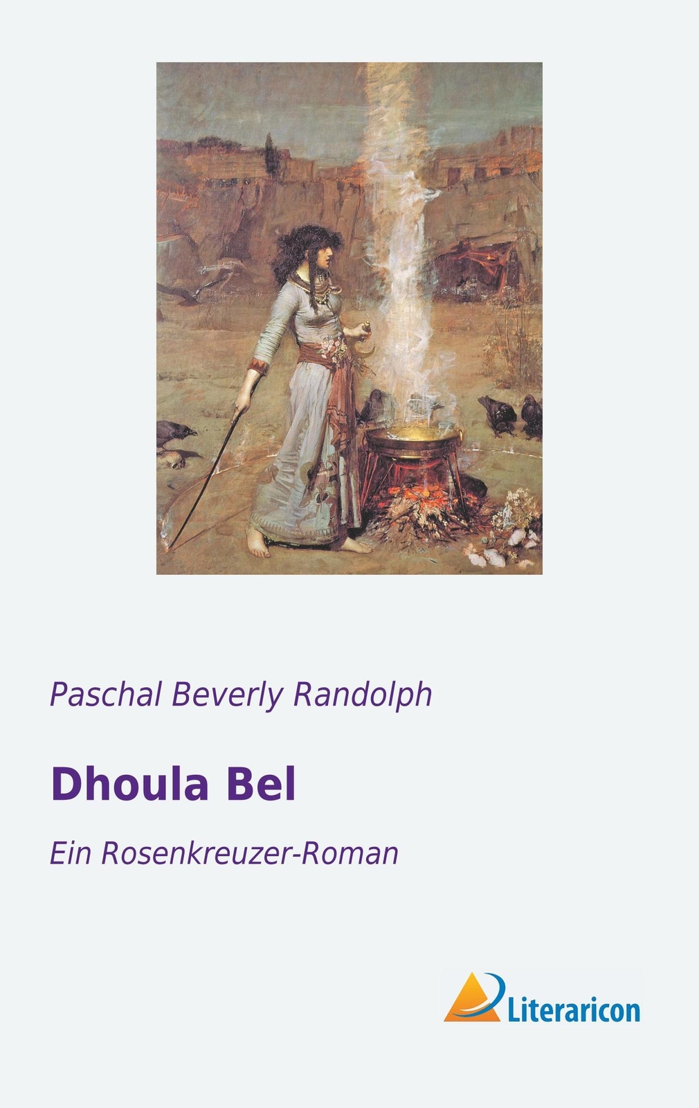 Thumbnail - Dhoula Bel | Ein Rosenkreuzer-roman | Paschal Beverly Randolph |