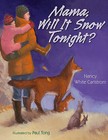 Mama, Will It Snow Tonight? by Nancy White Carlstrom (Hardback, 2009)