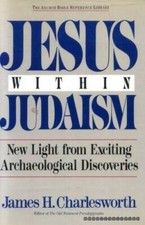 Jesus Within Judaism: New Light from Exciting Archaeological Discoveries - GOOD