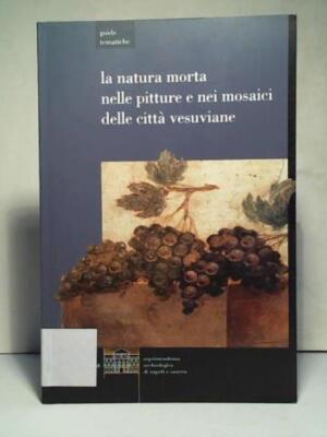 guide tematiche: la natura morta nelle pitture e nei mosaici delle città vesuvia