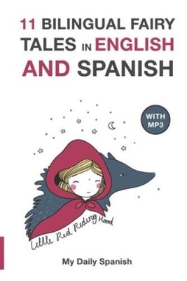 11 Bilingual Fairy Tales in Spanish and English: Improve your Spanish or  - GOOD