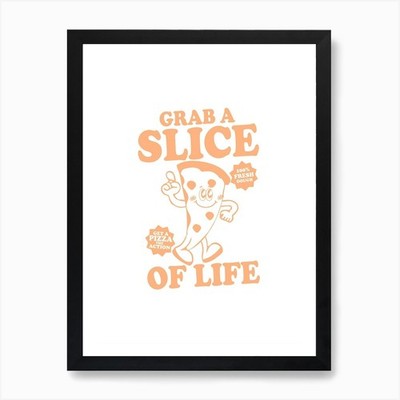 Grab A Slice Of Life Pizza Slice Ma gerahmtes Wandbild Poster Leinwanddruck Bild