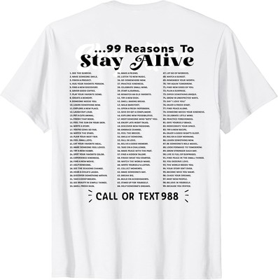 List Of 99 Reasons To Stay Alive - Mental Health Cotton Tee - MADE IN USA