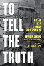 To Tell the Truth: My Life as a Foreign Cor... 9781538173169 by Simons, Lewis M.