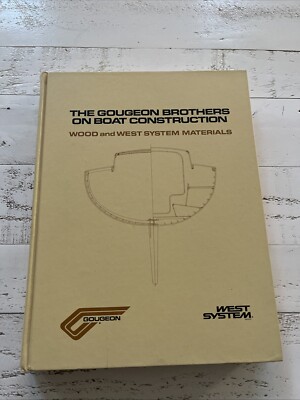 The Gougeon Brothers on Boat Construction (1982, Third Edition) Hardcover