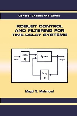 Robust Control And Filtering For Time-Delay Systems